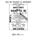 Give My Regards to Broadway -