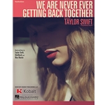 We Are Never Ever Getting Back Together -