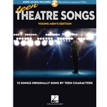 Teen Theatre Songs Young Men's Edition -