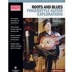 Roots & Blues Fingerstyle Guitar Explorations -
