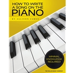 How to Write a Song on the Piano -