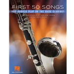 First 50 Songs You Should Play on Bass Clarinet -