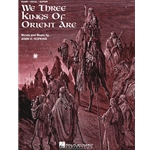 We Three Kings of Orient Are -