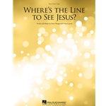 Where's The Line To See Jesus? -