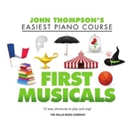 John Thompson's Easiest Piano Course - First Musicals - Early Elementary