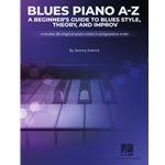 Blues A-Z: A Beginner's Guide to Blues Style, Theory, and Improv - Intermediate