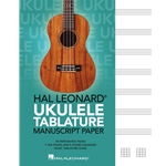 Hal Leonard Ukulele Tablature Manuscript Paper -