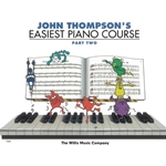 John Thompson's Easiest Piano Course - Part 2 -