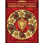 The John Thompson Book of Christmas Carols - 2nd Edition - Late Elementary