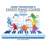 John Thompson's Easiest Piano Course – Part 2 -