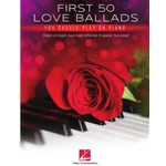 First 50 Love Ballads You Should Play on Piano -