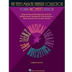 The Teen's Musical Theatre Collection -Young Women's Edition -