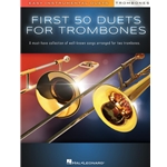 First 50 Duets for Two Trombones - Easy