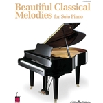 Beautiful Classic Melodies for Solo Piano -