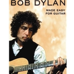 Bob Dylan Made Easy for Guitar - Easy