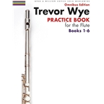 Trevor Wye - Practice Book for the Flute - Omnibus Edition Books 1-6 - All Levels