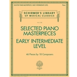 Selected Piano Masterpieces - Early Intermediate Level - Early Intermediate