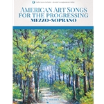 American Art Songs for the Progressing Mezzo Soprano -