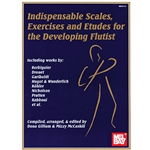Indispensable Scales, Exercises and Etudes for the Developing Flutist - Intermediate