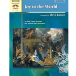 Joy To The World - 10 Solo Piano Settings for Advent and Christmas - Advanced