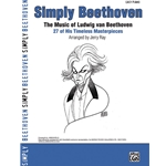 Simply Beethoven 27 of His Timeless Masterpieces - Easy