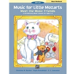 Music for Little Mozarts: Meet the Music Friends, Music Workbook - Introductory