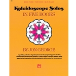 Kaleidoscope Solos in Five Books -Book 3 - Early Intermediate