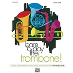 Learn to Play the Trombone Book 1 -