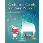 Christmas Carols for Easy Piano - Late Elementary to Early Intermediate