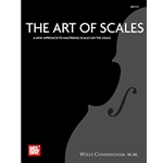 The Art of Scales - A New Approach to Mastering Scales on the Cello