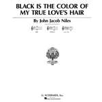 Black Is the Color of My True Love's Hair -