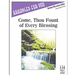 Come Thou Font of Every Blessing -