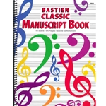 Bastien Classic Manuscript Book -