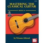 Mastering the Calssical Guitar Book 1A -