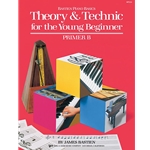 Piano Basics Theory & Technic Primer B -