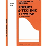 Bastien Traditional Theory & Technic Lessons Primer -