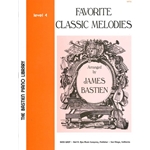 Bastien Piano Library: Favorite Classic Melodies - 4