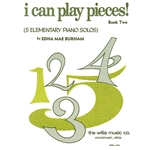 I Can Play Pieces! Book 2 -