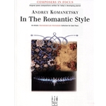 Composers in Focus In The Romantic Style -