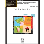 Composers in Focus I'd Rather Be... -