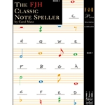 The FJH Classic Note Speller, Book 1 -
