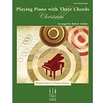 Playing Piano with Three Chords - Christmas - Late Elementary