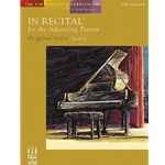 In Recital for the Advancing Pianist Original Solos 2 -