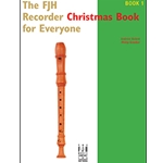 The FJH Recorder Christmas Book for Everyone Book 1 -