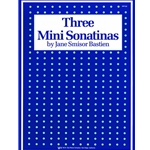 Bastien Three Mini Sonatinas -