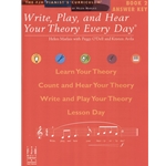 Write, Play and Hear Your Theory Every Day Book 2 - Late Elementary