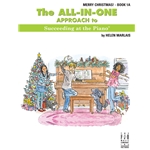 The All-In-One Approach to Succeeding at the Piano, Merry Christmas! - Book - 1A