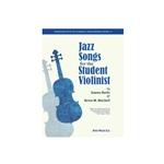 Jazz Songs for the Student Violinist -