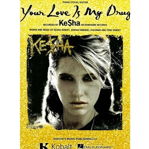 Your Love is My Drug (Tradução em Português) – Kesha