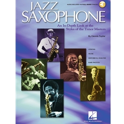 Jazz Saxophone - An In Depth Look at the Styles of the Tenor Masters -